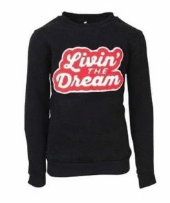 Lola + The Boys Livin The Dream Sweatshirt